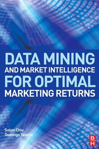Enlarge image Cover: Data Mining and Market Intelligence for Optimal Marketing Returns - Routledge