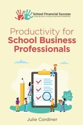 Cover: Productivity for School Business Professionals 2020 - School Financial Success Publishing