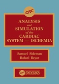 Cover: Analysis and Simulation of the Cardiac System Ischemia - CRC Press