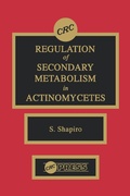 Cover: Regulation of Secondary Metabolism in Actinomycetes - CRC Press