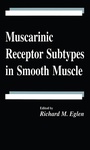 Cover: Muscarinic Receptor Subtypes in Smooth Muscle - CRC Press