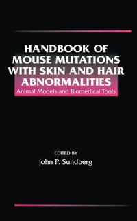 Enlarge image Cover: Handbook of Mouse Mutations with Skin and Hair Abnormalities - CRC Press