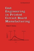 Cover: Cost Engineering in Printed Circuit Board Manufacturing - CRC Press