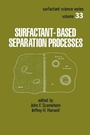 Cover: Surfactant - Based Separation Processes - CRC Press