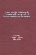 Cover: Opportunistic Infections in Patients with the Acquired Immunodeficiency Syndrome - CRC Press