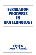 Cover: Separation Processes in Biotechnology - CRC Press