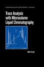 Cover: Trace Analysis with Microcolumn Liquid Chromatography - CRC Press