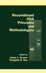 Cover: Recombinant DNA Principles and Methodologies - CRC Press