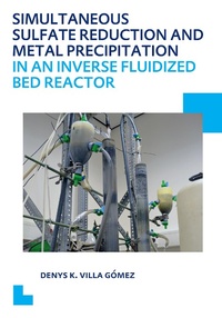 Abbildung von: Simultaneous Sulfate Reduction and Metal Precipitation in an Inverse Fluidized Bed Reactor - CRC Press