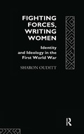 Cover: Fighting Forces, Writing Women - Routledge