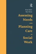 Cover: Assessing Needs and Planning Care in Social Work - Routledge