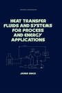 Cover: Heat Transfer Fluids and Systems for Process and Energy Applications - CRC Press