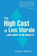 Cover: The High Cost of Low Morale...and what to do about it - CRC Press