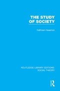 Cover: The Study of Society (RLE Social Theory) - Routledge