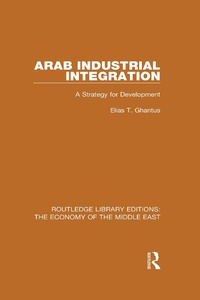 Abbildung von: Arab Industrial Integration - Routledge