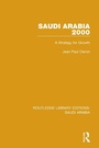 Cover: Saudi Arabia 2000 (RLE Saudi Arabia) - Routledge