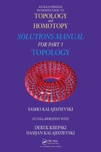 Abbildung von: An Illustrated Introduction to Topology and Homotopy Solutions Manual for Part 1 Topology - Chapman & Hall/CRC