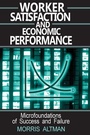 Cover: Worker Satisfaction and Economic Performance - Routledge