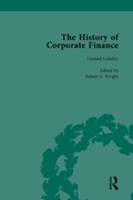 Cover: The History of Corporate Finance: Developments of Anglo-American Securities Markets, Financial Practices, Theories and Laws Vol 3 - Routledge
