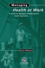 Cover: Managing Health at Work - CRC Press