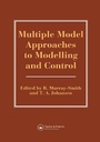 Cover: Multiple Model Approaches To Nonlinear Modelling And Control - CRC Press