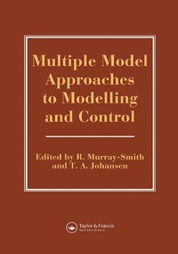 Enlarge image Cover: Multiple Model Approaches To Nonlinear Modelling And Control - CRC Press