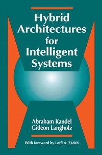 Enlarge image Cover: Hybrid Architectures for Intelligent Systems - CRC Press