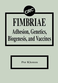 Abbildung von: Fimbriae Adhesion, Genetics, Biogenesis, and Vaccines - CRC Press