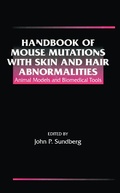 Cover: Handbook of Mouse Mutations with Skin and Hair Abnormalities - CRC Press
