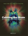 Cover: Calming the Brain - CRC Press