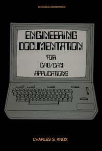 Abbildung von: Engineering Documentation for CAD/CAM Applications - CRC Press