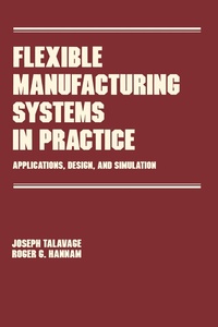 Enlarge image Cover: Flexible Manufacturing Systems in Practice - CRC Press