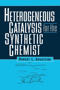 Abbildung von: Heterogeneous Catalysis for the Synthetic Chemist - CRC Press