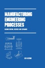 Cover: Manufacturing Engineering Processes, Second Edition - CRC Press