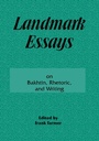 Cover: Landmark Essays on Bakhtin, Rhetoric, and Writing - Routledge