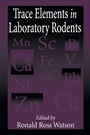 Cover: Trace Elements in Laboratory Rodents - CRC Press