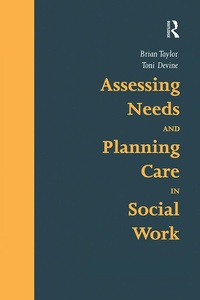 Enlarge image Cover: Assessing Needs and Planning Care in Social Work - Routledge