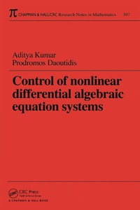 Enlarge image Cover: Control of Nonlinear Differential Algebraic Equation Systems with Applications to Chemical Processes - Chapman & Hall/CRC