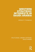 Cover: Western Strategic Interests in Saudi Arabia (RLE Saudi Arabia) - Routledge