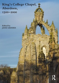 Abbildung von: King's College Chapel, Aberdeen, 1500-2000 - Routledge
