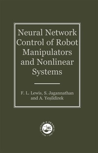 Enlarge image Cover: Neural Network Control Of Robot Manipulators And Non-Linear Systems - CRC Press