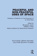 Cover: Peaceful and Non-Peaceful Uses of Space - Routledge