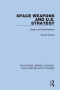 Cover: Space Weapons and U.S. Strategy - Routledge