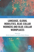 Cover: Language, Global Mobilities, Blue-Collar Workers and Blue-collar Workplaces - Routledge