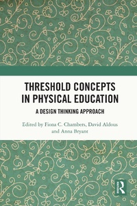 Enlarge image Cover: Threshold Concepts in Physical Education - Routledge