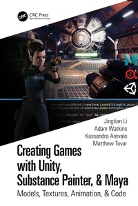 Enlarge image Cover: Creating Games with Unity, Substance Painter, & Maya - CRC Press