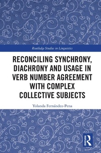 Abbildung von: Reconciling Synchrony, Diachrony and Usage in Verb Number Agreement with Complex Collective Subjects - Routledge