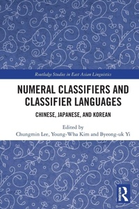 Enlarge image Cover: Numeral Classifiers and Classifier Languages - Routledge