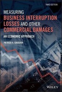 Enlarge image Cover: Measuring Business Interruption Losses and Other Commercial Damages - An Economic Approach. - Wiley