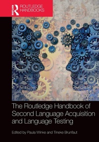 Enlarge image Cover: The Routledge Handbook of Second Language Acquisition and Language Testing - Routledge
